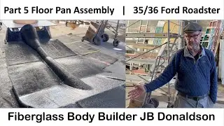 1935 Ford Roadster Part 5 - Floorpan Assembly - Secrets to a Great Custom Body by JB Donaldson