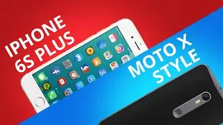 iPhone 6s Plus VS Moto X Style [Comparativo]