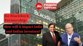 Jio Blackrock Partnership: How will it impact India and Indian investors? #jiofinancial #blackrock