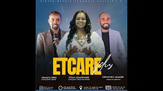 ሳምንታዊው ኢቲኬር ፕላስ ከ ፍጹም አጥናፈወርቅ ጋር