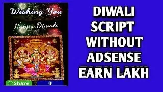 Diwali WhatsApp viral script download and Make wishing sites On Blogger without adsense ads