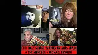 E117: Holly George Warren on Janis Joplin + The Monkees + Michael Nesmith