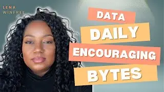 Data Daily Encouraging Bytes with Lena Winfree