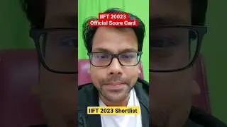 IIFT 2023 Official Score Card & percentile out | IIFT 2023 Shortlist