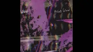 Asian Glow - m0numental (Official Audio)