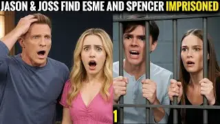 HOT - Jason & Joss find Esme and Spencer IMPRISONED at Five Poppies Resort General Hospital Spoilers