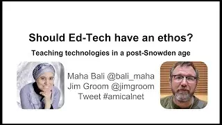 Should EdTech have an ethos? | Maha Bali & Jim Groom | AMICAL