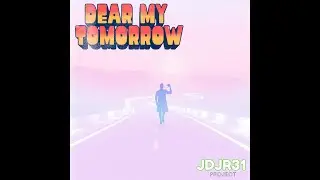 Dear My Tomorrow &mdash; A Hopeful Song for Anyone Who Needs a New Start