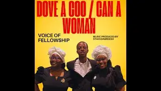 DOVE A COO / CAN A WOMAN ( Official Audio ) - VOICE OF FELLOWSHIP
