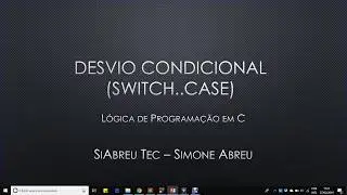 Desvio Condicional em C - comando switch..case