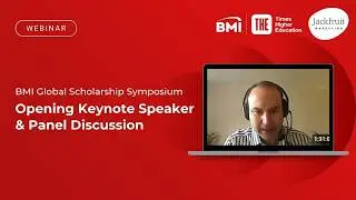 BMI Global Scholarship Symposium 2020 - Opening Keynote Speaker & Panel Discussion