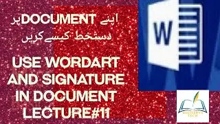 WORD ART||Signature Line||DATE&TIME||MS  Word Lecture 11. Digiserve Tech