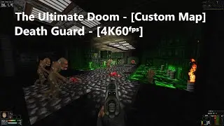 Project Brutality 3.0 - The Ultimate Doom - Map: #0016 - Death Guard - [4K60ᶠᵖˢ] - [100%]