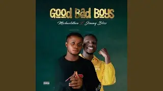 Good bad boys (feat. Jimmy bliss)
