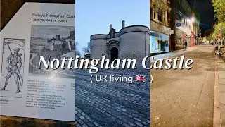Vlog: A visit to Nottingham Castle in Nottingham, England
