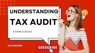 Understanding Tax Audits: Complete Guide to Section 44AB, Forms, Deadlines & More