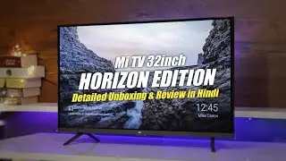 Mi TV 4A 32 inch Horizon Edition Unboxing & Review in Hindi| Best Android TV Under 15000 Rs!!