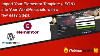 How to import Elementor custom Templates for Your Webinar Opt In Sites into WordPress