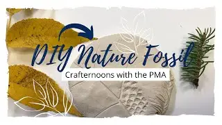 DIY Natural Fossil | Crafternoons with the PMA