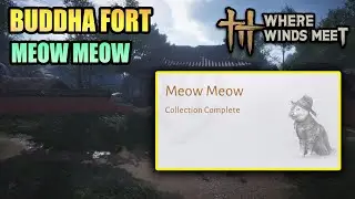 Meow Meow Location Buddha Fort 100% Exploration WHERE WINDS MEET