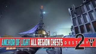 Destiny 2 Shadowkeep Anchor of Light All Region Chests Locations