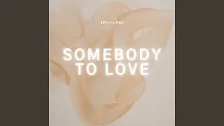 Somebody To Love