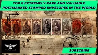 Top 8 Extremely Rare and valuable Postmarked Stamped Envelopes In The World
