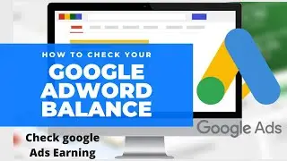 How to check balance in google AdWords | Google Ads Earning | Google Ads Balance Check