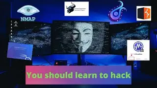 You Should Learn To Hack