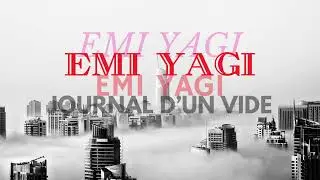 Journal d'un vide, Emi Yagi
