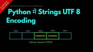 Strings UTF 8 Encoding in Python || Hindi || Lesson 11 || Python For Beginners ||