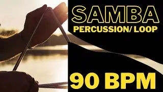 SAMBA 90 bpm LOOP percussion