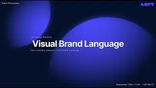 Visual Brand Language: Panel Discussion
