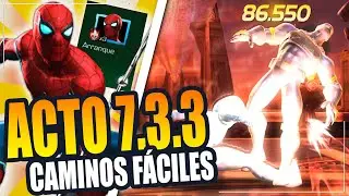 ✅GUÍA del ACTO 7.3.3 *CAMINOS FÁCILES* | ARRANQUE |🔥SPIDERMAN STARK💀 | MCOC