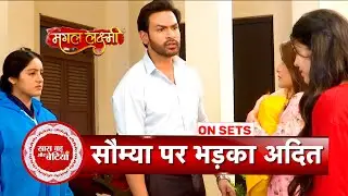 Mangal Lakshmi: Adit Throws Saumya out of his House, Ready To Marry Mangal again | SBB