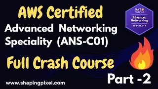 AWS Certified Advance Networking - Specialty (ANS-C01) Full Crash Course | Part -2 | Connecting AWS