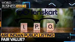 Lenskart IPO Triggers Valuation Concerns | World Business Watch | WION