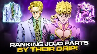 Ranking Jojo Parts by Their Drip