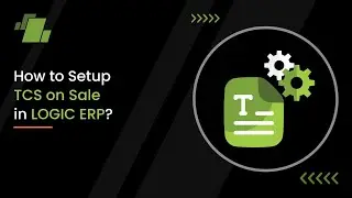 How to Setup TCS on Sale in LOGIC ERP Software?
