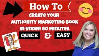 How To Create An Authority Marketing Book In Under 60 Minutes
