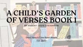 Once Upon A Time Read Alouds: A Child's Garden of Verses Vintage Version Book 1