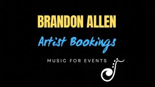 Brandon Allen Artist Bookings - Music for Events - Show Reel