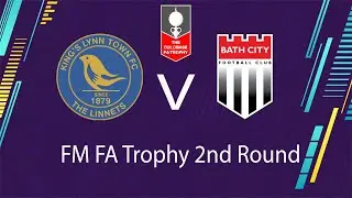 FM FA Trophy 2nd Round | King's Lynn Town v Bath City | Football Manager 2020