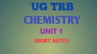 UG TRB CHEMISTRY UNIT 1(Short notes)