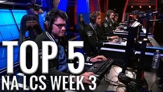 Top 5 Plays NA LCS Week 3 - Coast, Gravity, Team Impulse, TSM, Team Liquid