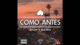 7. BONUS TRACK - Ditow & Buchita [Como Antes]