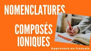 Sciences Chimie La nomenclature des composés ioniques