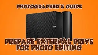 Prepare an External Drive For Photo Editing