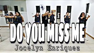 DO YOU MISS ME - Jocelyn Enriquez | Dance Fitness | Zumba