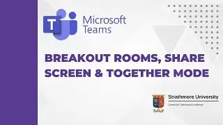 TEAMS Interface, Together Mode, Breakout Rooms & Share Screen